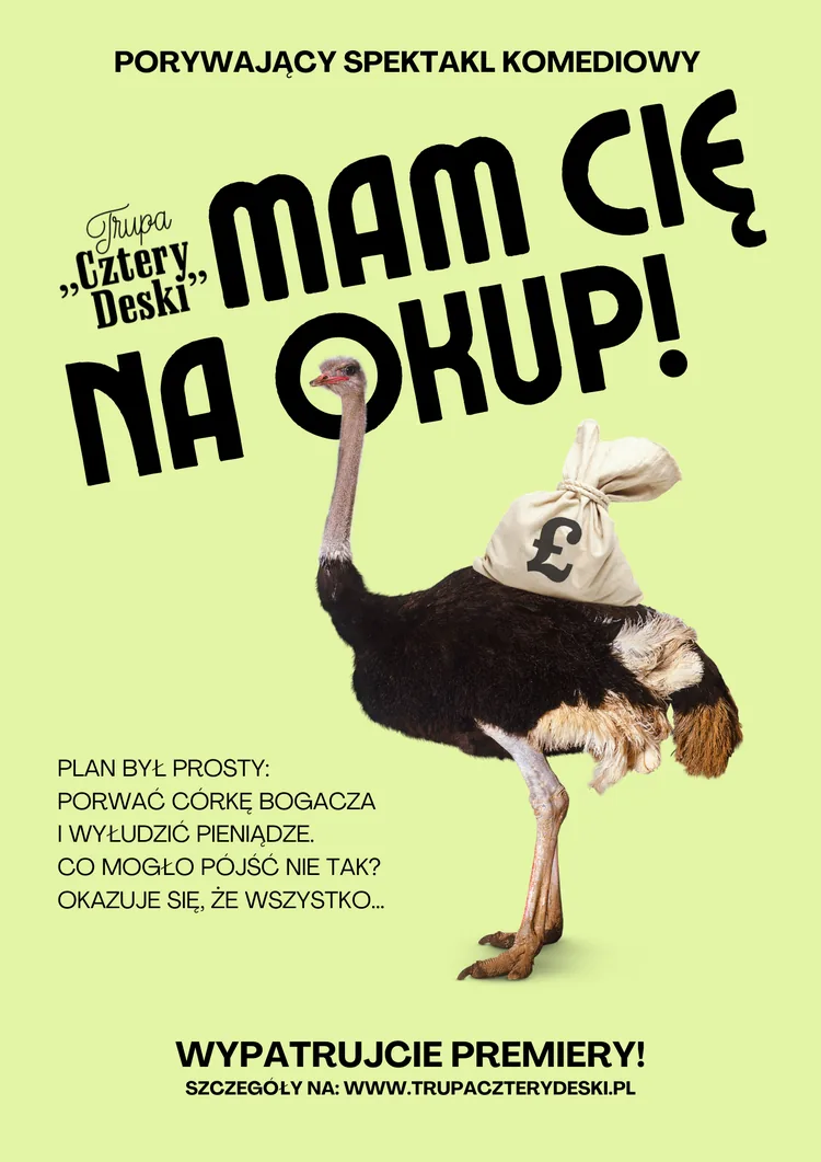 Plakat spektaklu „Mam Cię na Okup”